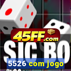 5526 com jogo